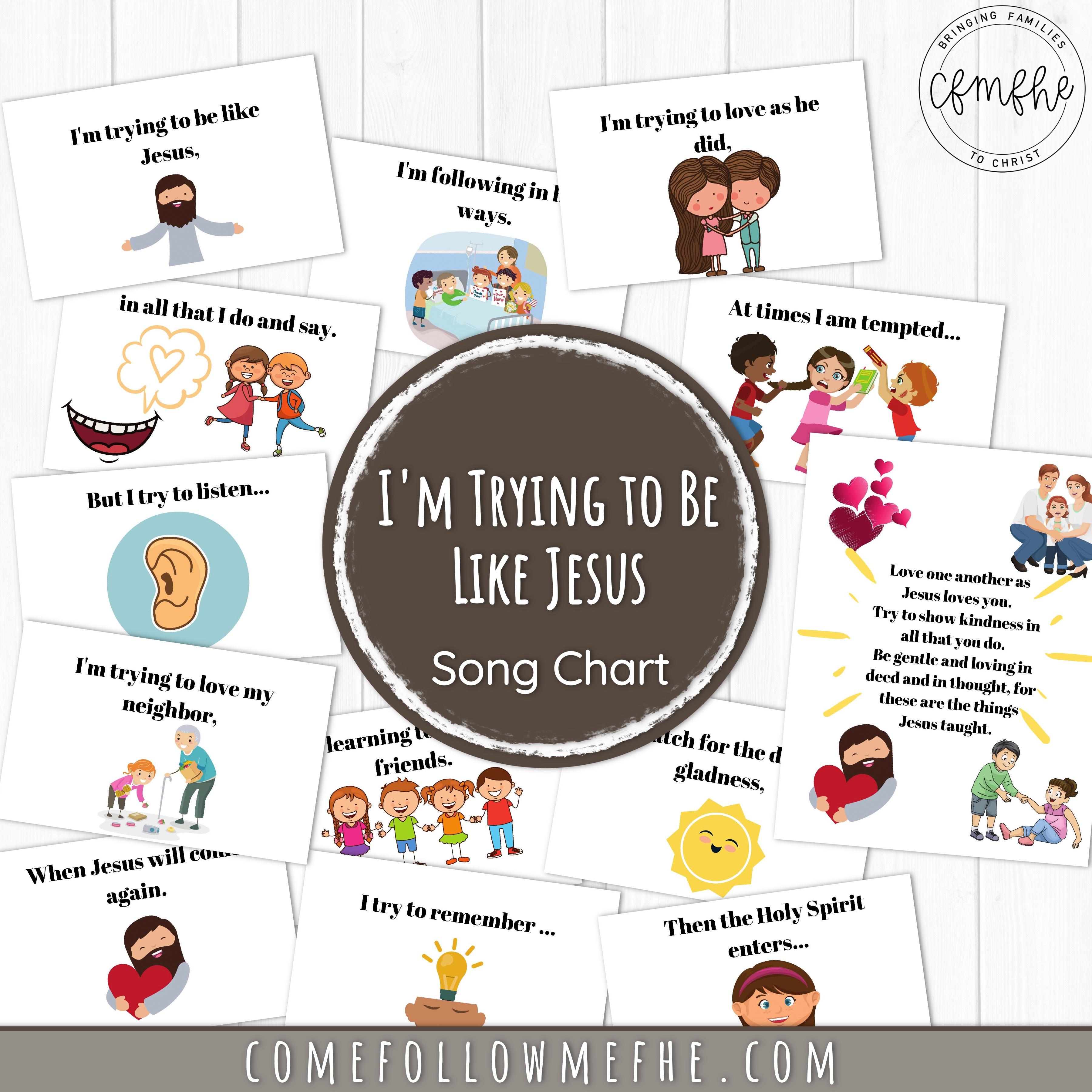 I'm Trying To Be Like Jesus Song Chart - Come Follow Me FHE - Im Trying To See What That Be Like